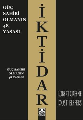 İktidar (Güç Sahibi Olmanın 48 Yasası) Robert Greene