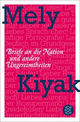 Briefe an die Nation: und andere Ungereimtheiten Mely Kiyak