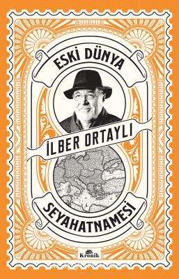 Eski Dünya Seyahatnamesi İlber Ortaylı