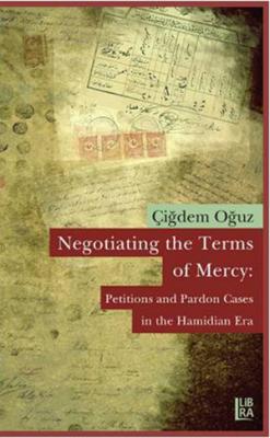 Negotiating the Terms of Mercy Çiğdem Oğuz