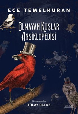 Olmayan Kuşlar Ansiklopedisi - Renkli Resimli Ece Temelkuran
