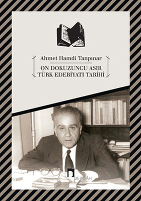 On Dokuzuncu Asır Türk Edebiyatı Tarihi Ahmet Hamdi Tanpınar