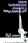 YAKIN TARİHİMİZDE ANADOLU AYAKLANMALARI Ergün Aybars