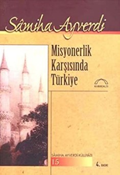 Misyonerlik Karşısında Türkiye Samiha Ayverdi