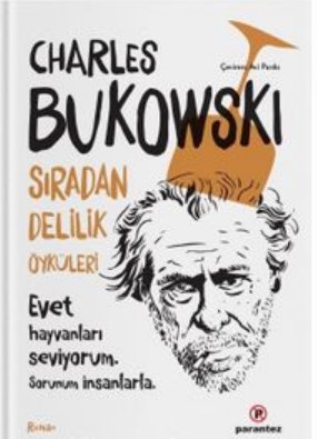 Sıradan Delilik Öyküleri Charles Bukowski