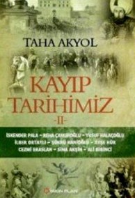 Kayıp Tarihimiz II Taha Akyol