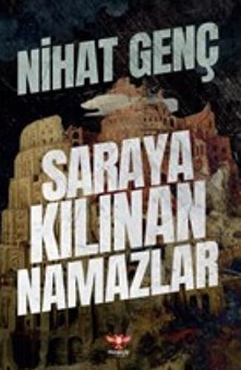 Saraya Kılınan Namazlar Nihat Genç