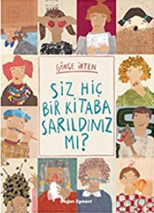 Siz Hiç Bir Kitaba Sarıldınız Mı? Gökçe İrten