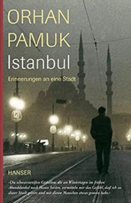 Istanbul: Erinnerungen an eine Stadt Orhan Pamuk