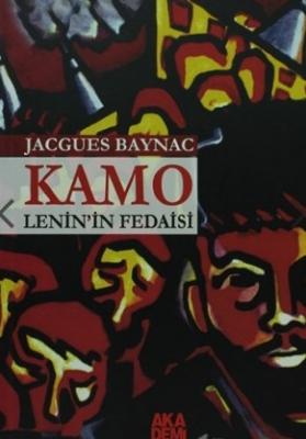 Kamo - Lenin'in Fedaisi Jacques Baynac