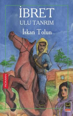 İbret - Ulu Tanrım İskan Tolun