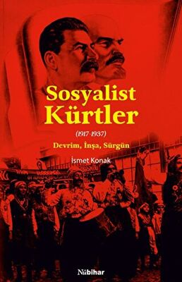 Sosyalist Kürtler (1917-1937) İsmet Konak