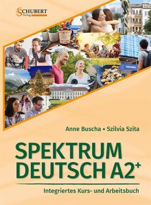 Spektrum Deutsch A2+: Integriertes Kurs- und Arbeitsbuch für Deutsch a
