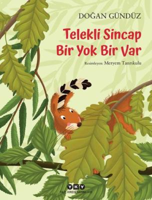 Telekli Sincap – Bir Yok Bir Var Doğan Gündüz