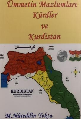Ümmetin Mazlumları Kürdler ve Kurdistan M. Nureddin Yekta