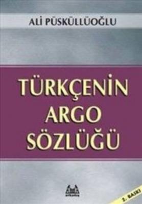 Türkçenin Argo Sözlüğü Ali Püsküllüoğlu