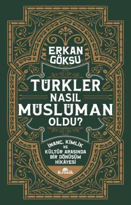 Türkler Nasıl Müslüman Oldu?