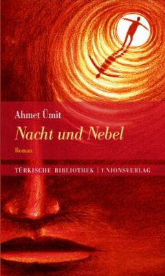 Nacht und Nebel Ahmet Ümit