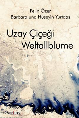 Uzay Çiçeği / Weltallblume Kolektif