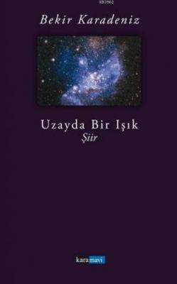 Uzayda Bir Işık Bekir Karadeniz