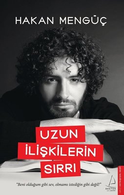 Uzun İlişkilerin Sırrı Hakan Mengüç