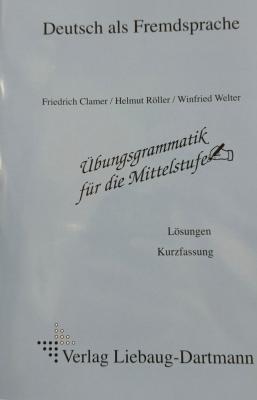 Übungsgrammatik für die Mittelstufe. Lösungsheft