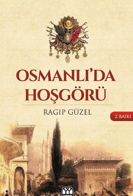 Osmanlı'da Hoşgörü Ragıp Güzel